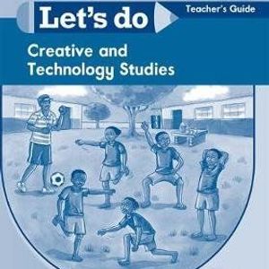 Let s do Creative and Technology Studies  Zambia   Grade 3  Teacher s Guide