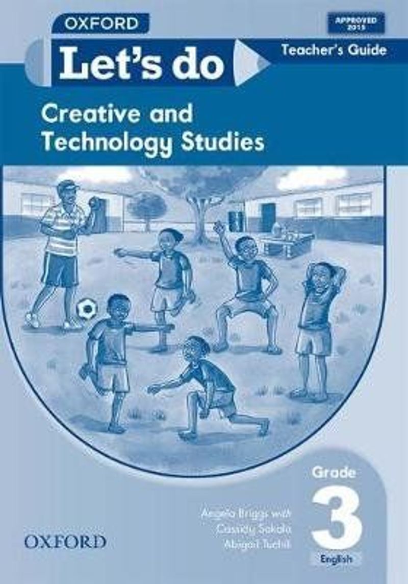 Let s do Creative and Technology Studies Zambia Grade 3 Teacher s Guide