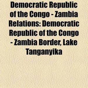 Democratic Republic of the Congo   Zambia Relations