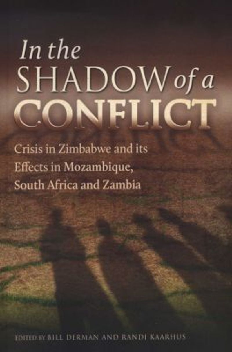 In the Shadow of a Conflict Crisis in Zimbabwe and Its Effects in Mozambique South Africa and Zambia