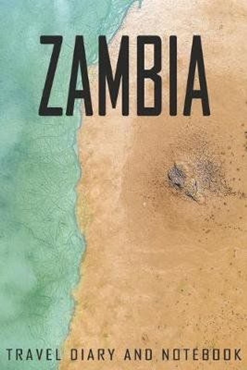 Zambia Travel Diary and Notebook